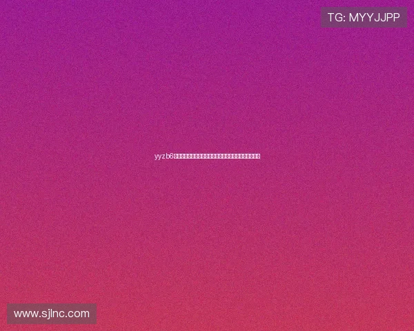 yyzb6雨燕直播官网权威体育赛事直播平台精彩不停歇全程覆盖 yyzb6雨燕直播官网权威体育赛事直播平台精彩不停歇全程覆盖